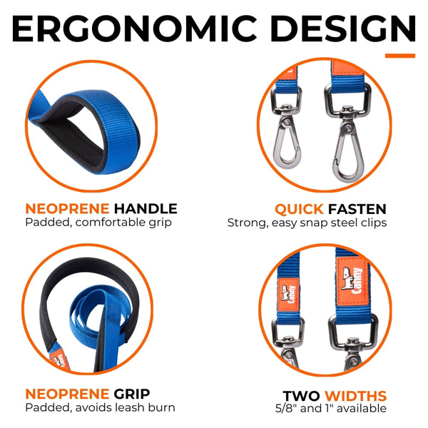 Key features of the Canny Leash. Neoprene handle with lockable buckle. High quality nickel plated clips. Neoprene grip for comfortable handling. Two widths available - 5/8 inch and 1 inch.